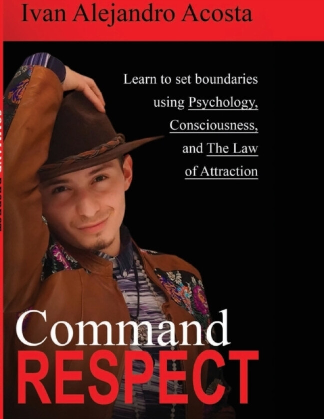 Command Respect av Ivan Acosta (Paperback)