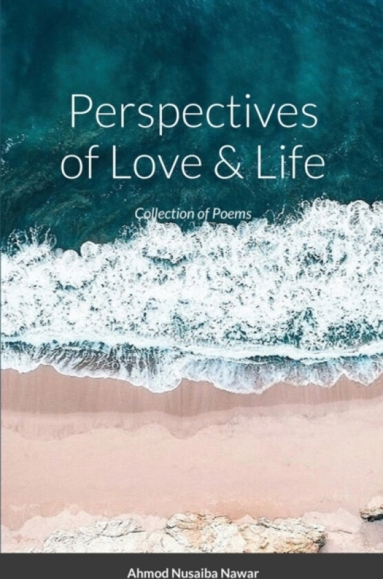 Perspectives of Love and Life av Ahmod Nusaiba Nawar (Paperback)