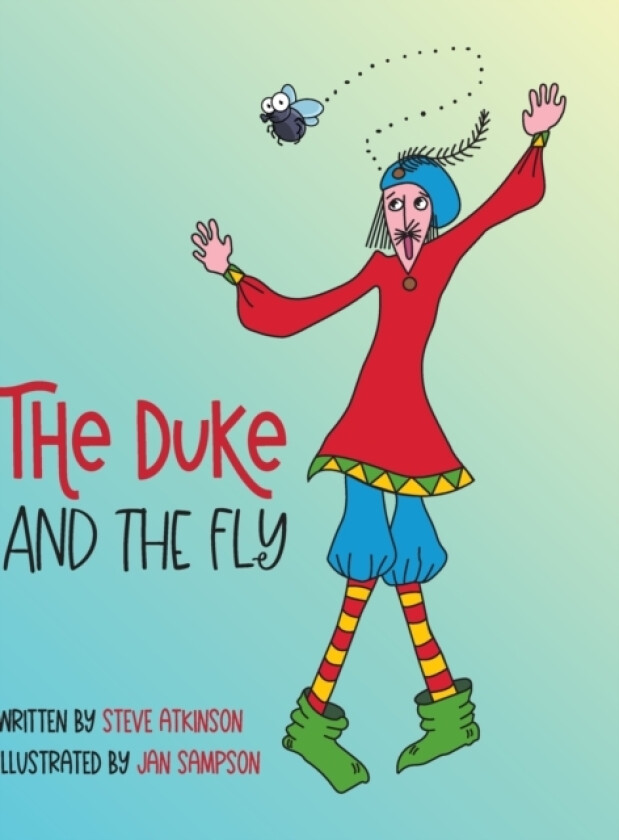 The Duke and the Fly av Steve Atkinson (Hardcover)