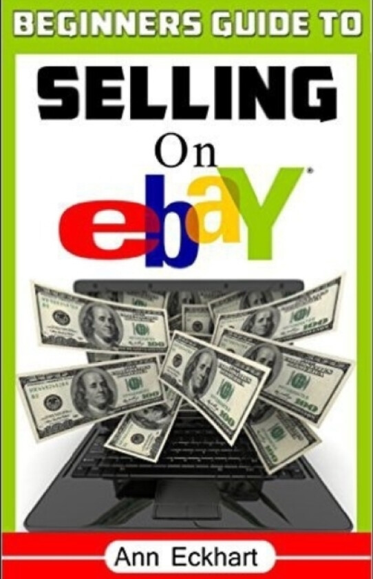 Beginner's Guide To Selling On Ebay av Ann Eckhart (Paperback)