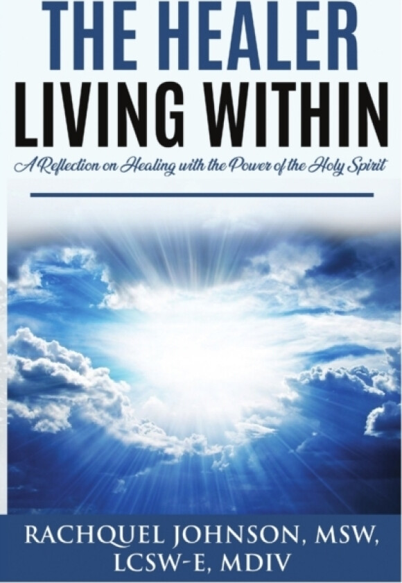 The Healer Living Within av Rachquel Johnson (Paperback)