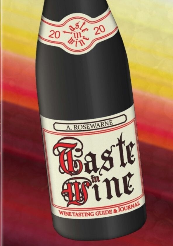 Taste In Wine av Adam Rosewarne (Paperback)