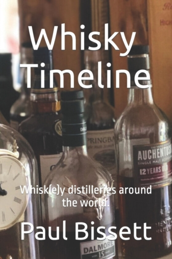 Whisky Timeline av Paul Bissett (Paperback)