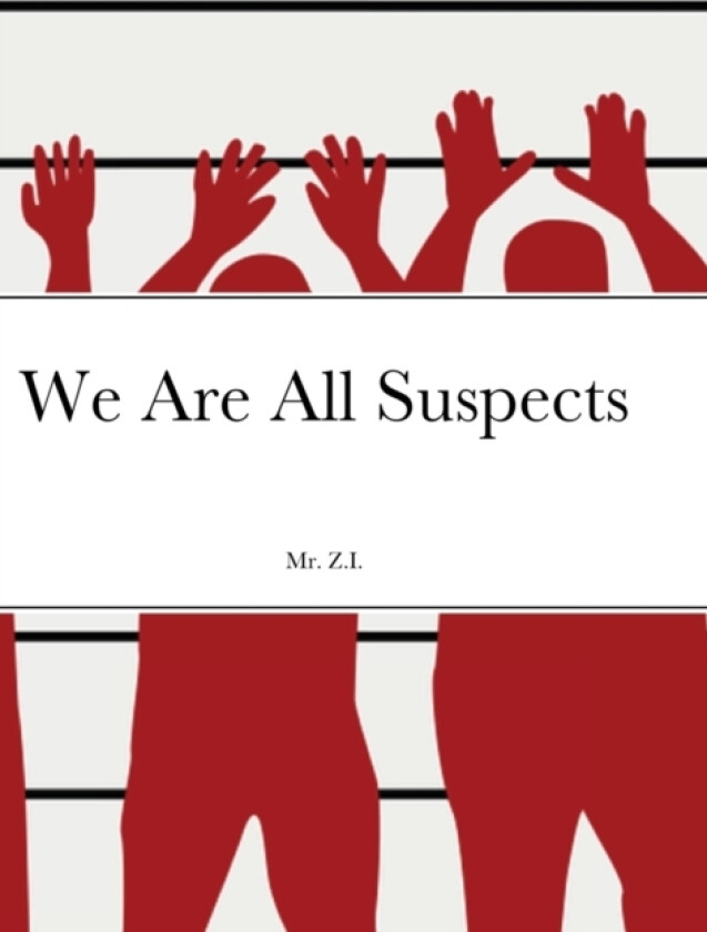 We Are All Suspects av Mr Z I (Hardcover)