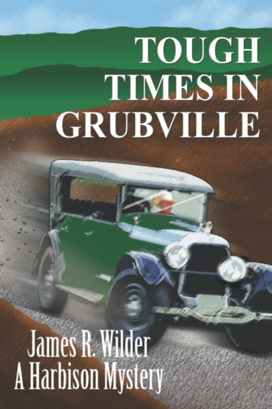 Tough Times in Grubville av James R Wilder (Paperback)