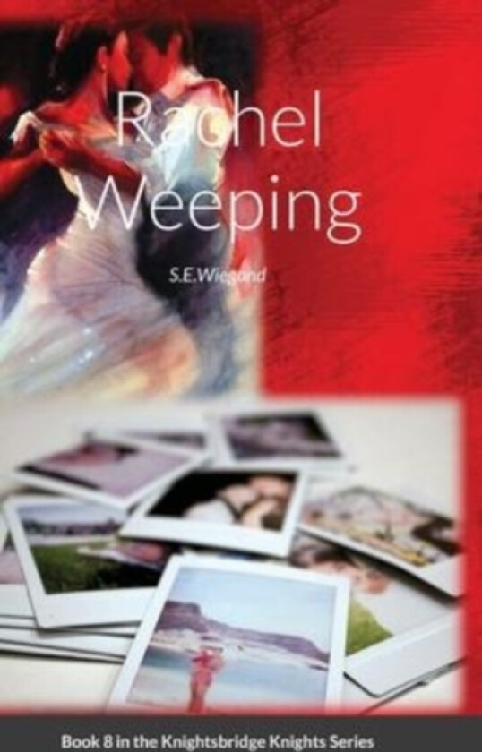 8. Rachel Weeping av S E Wiegand (Hardcover)