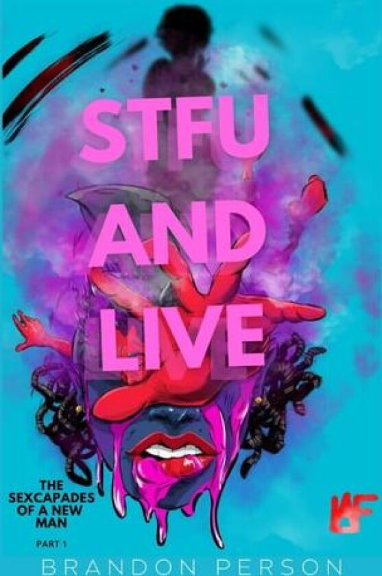STFU and Live av Brandon Person (Paperback)