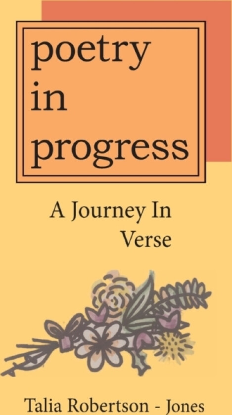 Poetry In Progress av Talia Robertson-Jones (Hardcover)