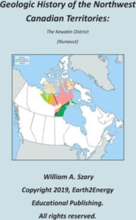 Geologic History of the Northwest Canadian Territories av William a Szary (Paperback)