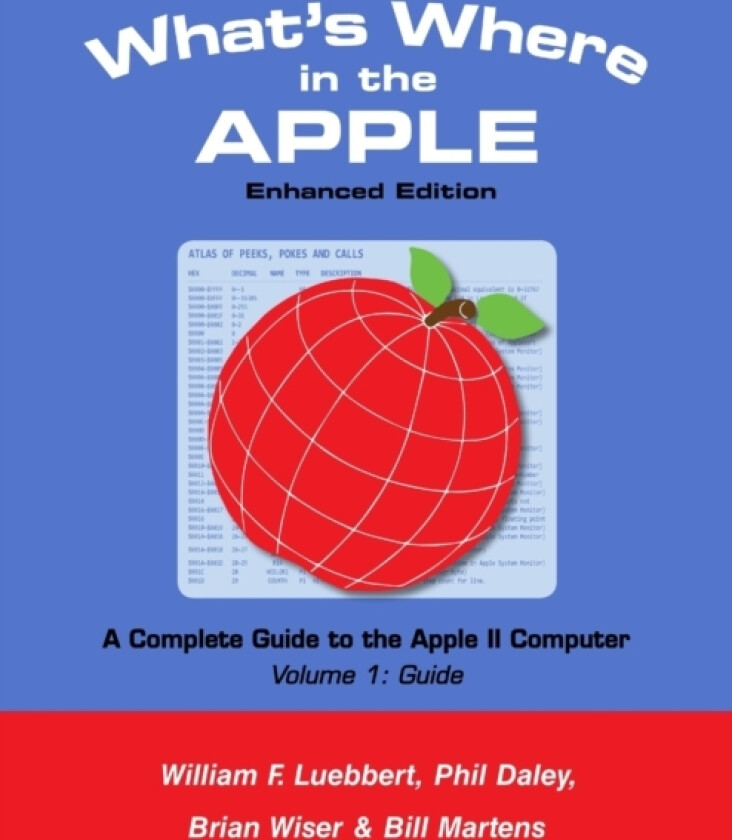 What's Where in the APPLE - Enhanced Edition av Bill Martens, Brian Wiser, William F Luebbert (Paperback)