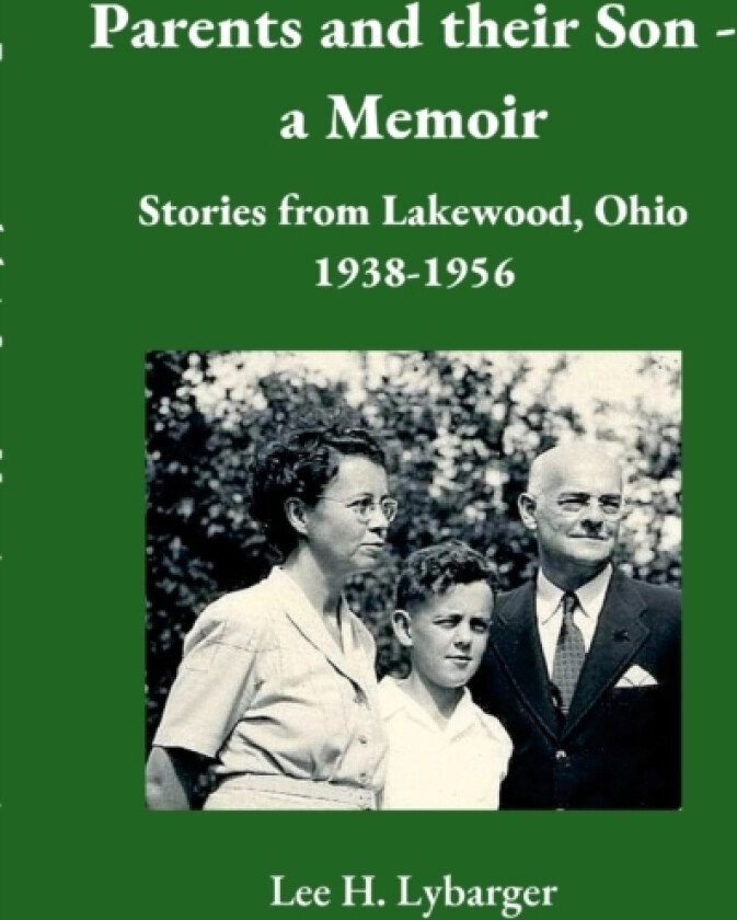Parents and their Son - a Memoir av Lee Lybarger (Paperback)