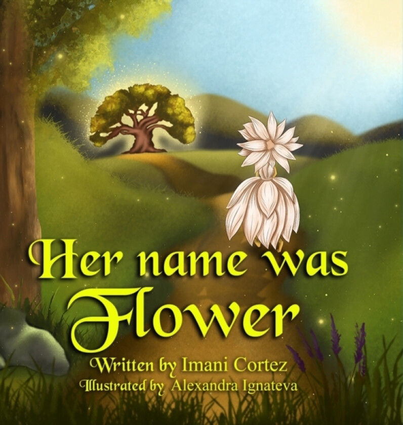 Her Name was Flower av Imani Cortez (Hardcover)