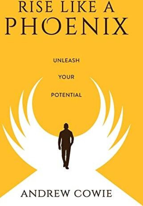 Rise Like A Phoenix Hardback Edition av Andrew Cowie (Hardcover)