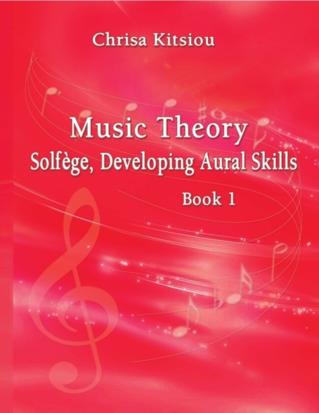 Chrisa Kitsiou, Music Theory - Solfege, Developing Aural Skills - Book 1 av Chrisa Kitsiou (Paperback)