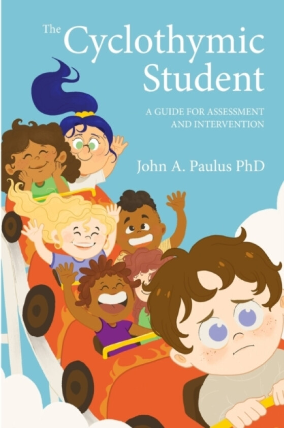 The Cyclothymic Student av John A PhD Paulus (Paperback)