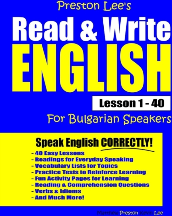 Preston Lee's Read & Write English Lesson 1 - 40 For Bulgarian Speakers av Matthew Preston, Kevin Lee (Paperback)