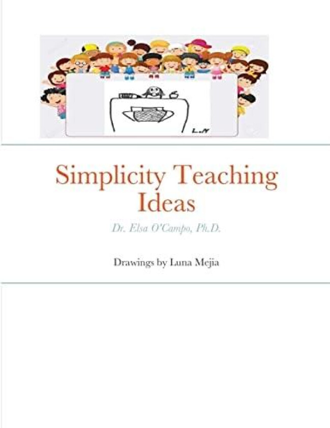 Simplicity Teaching Ideas av Dr Elsa PH D O'Campo (Paperback)