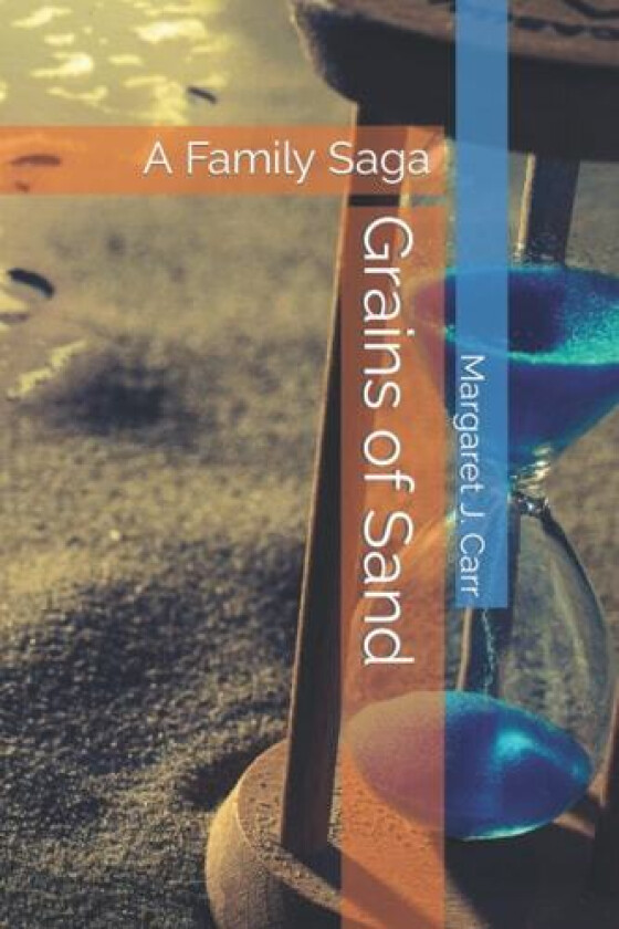 Grains of Sand: A Family Saga av Margaret J. Carr (Paperback)