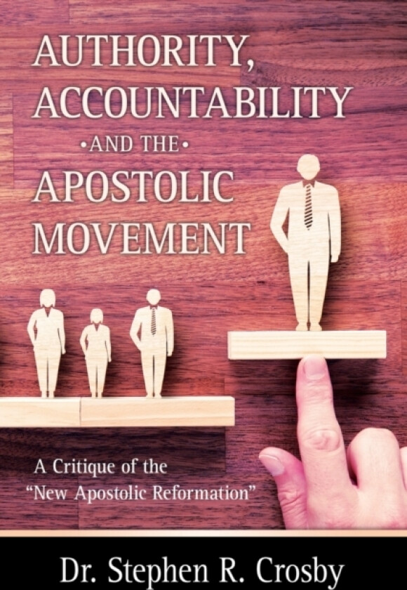 Authority, Accountability and the Apostolic Movement av Stephen R Crosby (Paperback)