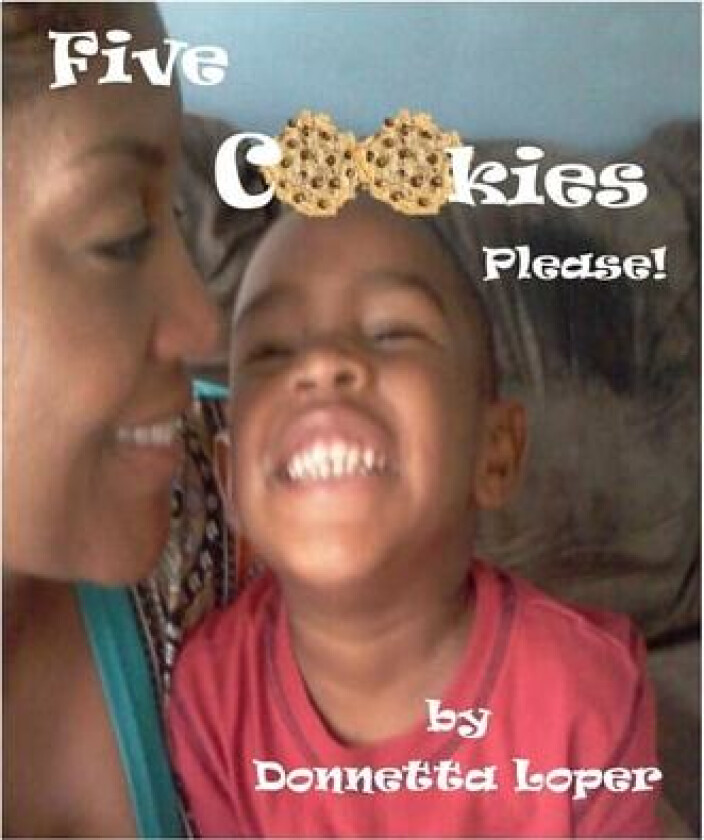 Five Cookies Please! av Donnetta Loper (Hardcover)