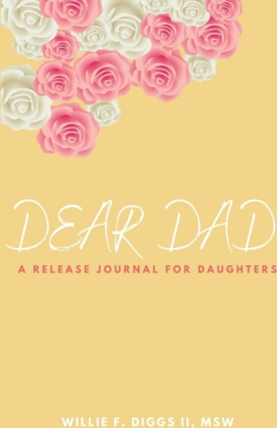Dear Dad av Willie II Diggs (Paperback)