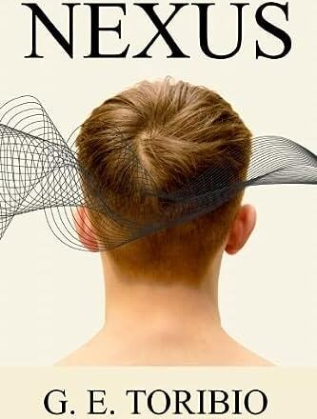 Nexus av G E Toribio (Paperback)