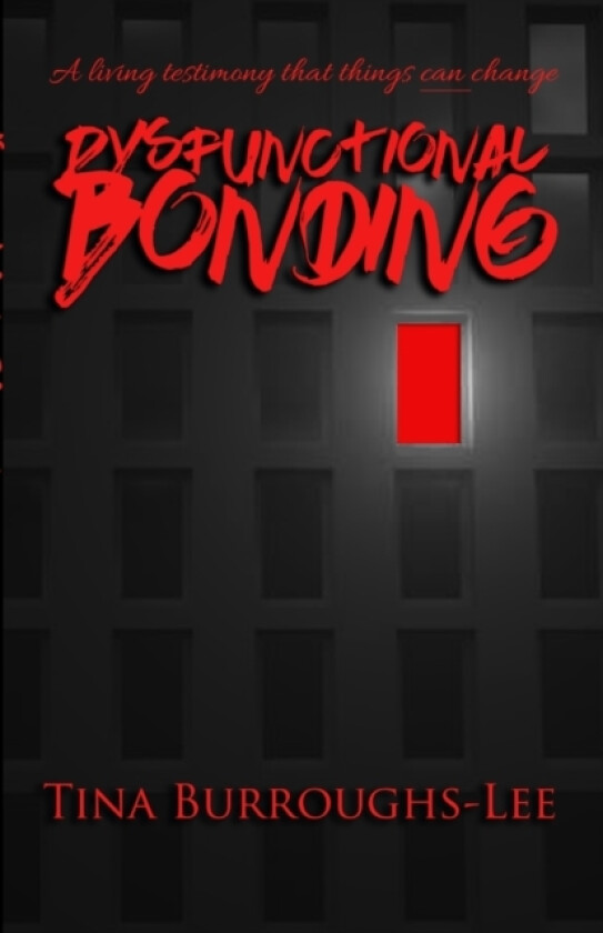 Dysfunctional Bonding av Tina Burroughs-Lee (Paperback)