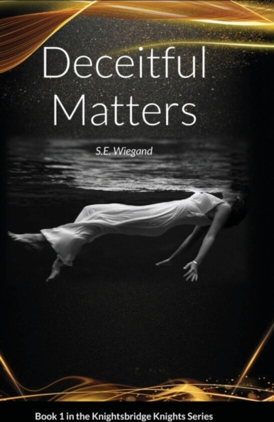 1. Deceitful Matters av S E Wiegand (Hardcover)