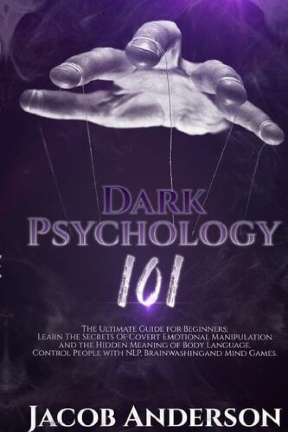 Dark Psychology 101 av Jacob Anderson (Paperback)