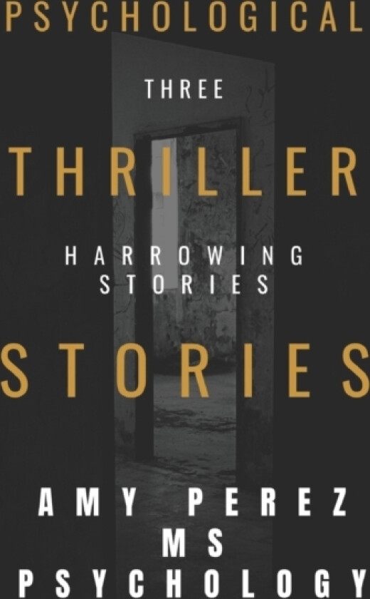 Psychological Thriller Stories av MS Amy Perez Psychology (Paperback)