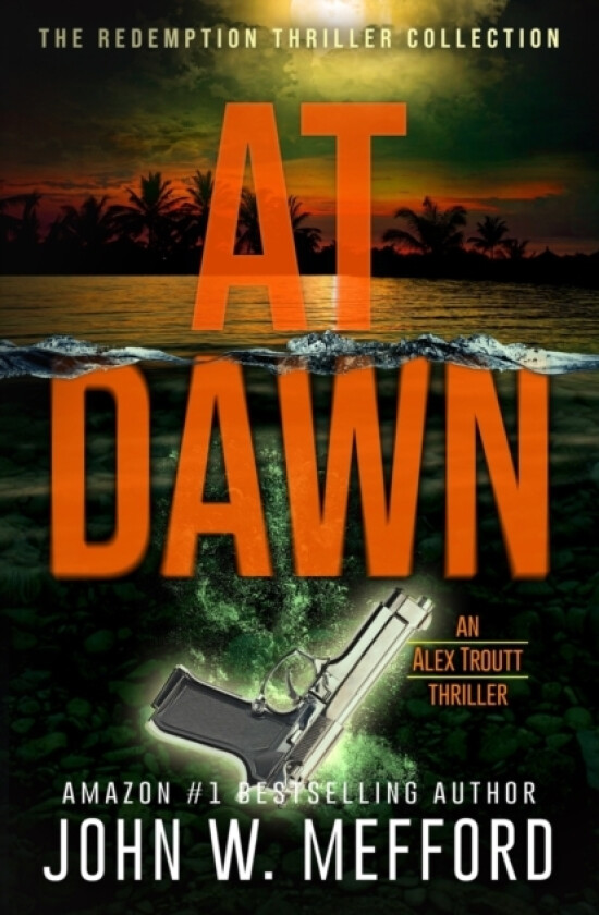 At Dawn av John W Mefford (Paperback)