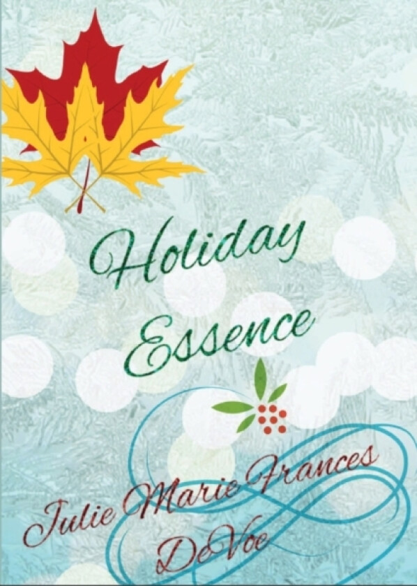 Holiday Essence av Julie Marie Frances Devoe (Paperback)