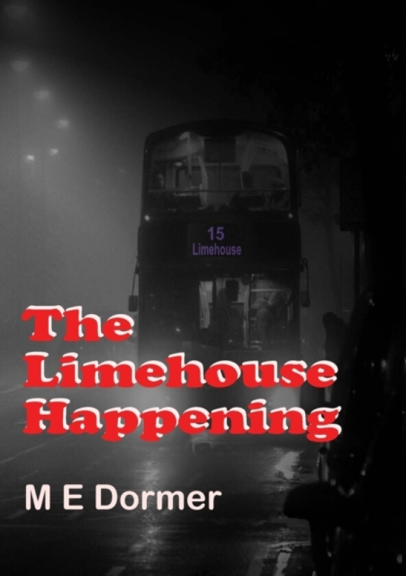 The Limehouse Happening av Mike Dormer (Paperback)