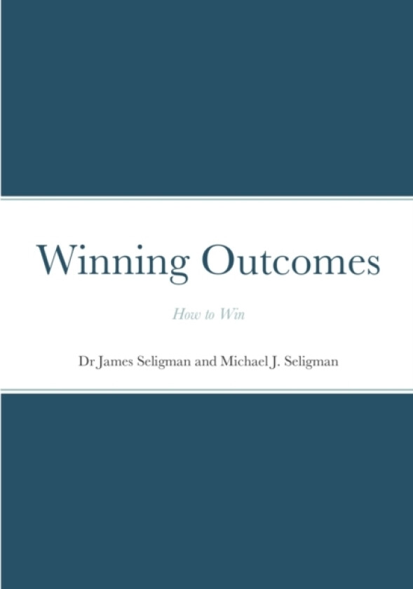 Winning Outcomes av James Seligman, Michael Seligman (Paperback)