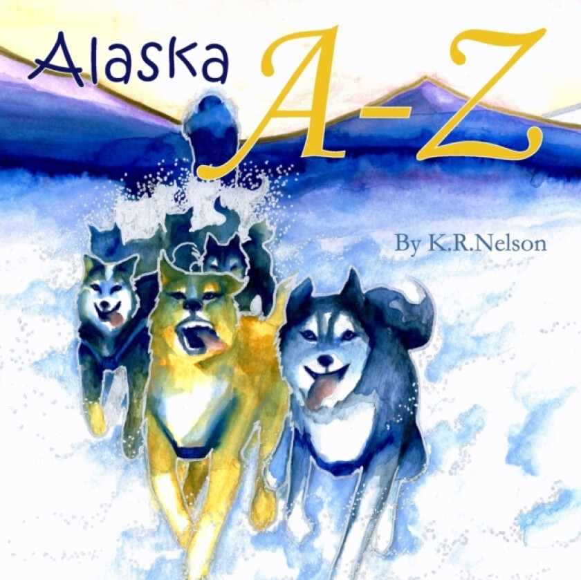 Alaska A-Z av K R Nelson (Paperback)