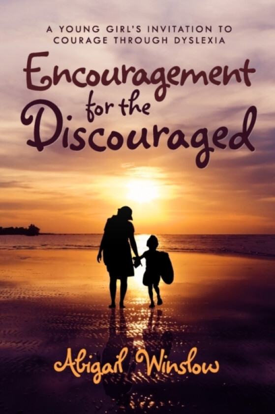Encouragement for the Discouraged av Abigail Winslow (Paperback)
