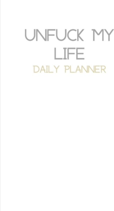 Plain UnFuck Your Life Daily Planner av Antoinette Gathers (Paperback)
