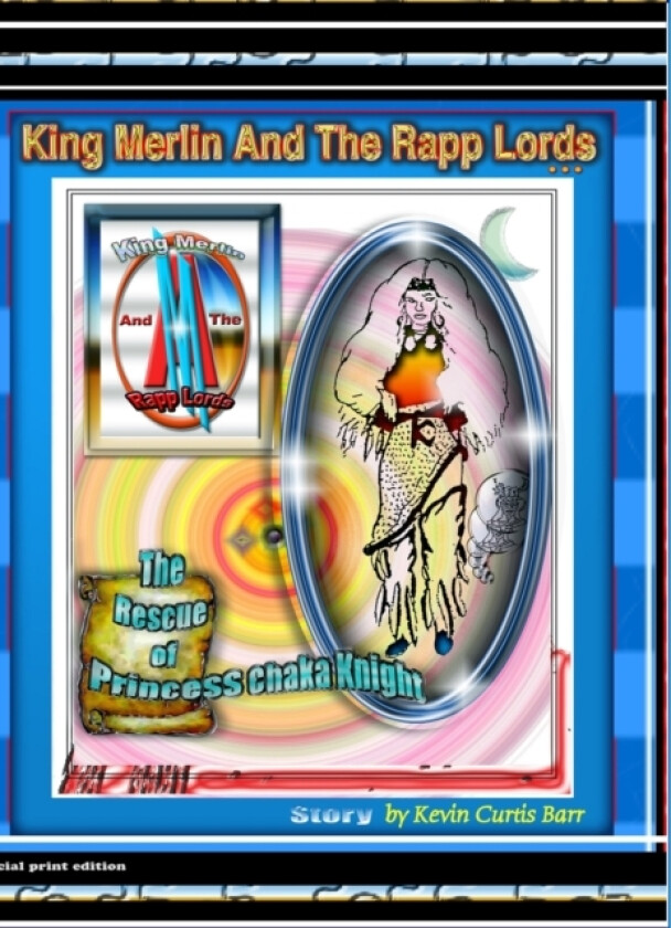 KING MERLIN AND THE RAPP LORDS ... The Rescus Of Princess Chaka Knight av Kevin Curtis Barr, Lawrence D Christian (Hardcover)