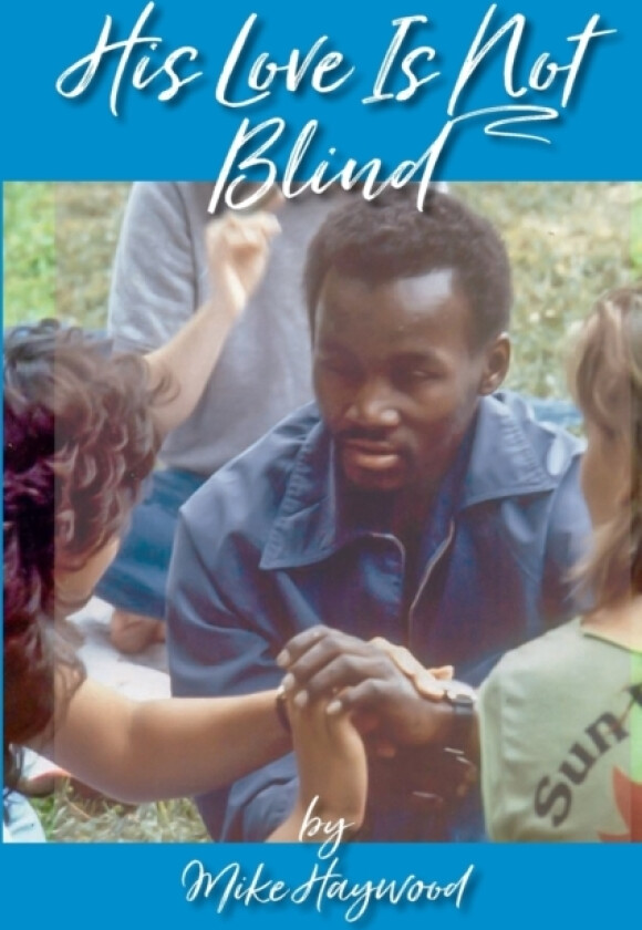 His Love Is Not Blind av Mike Haywood (Paperback)