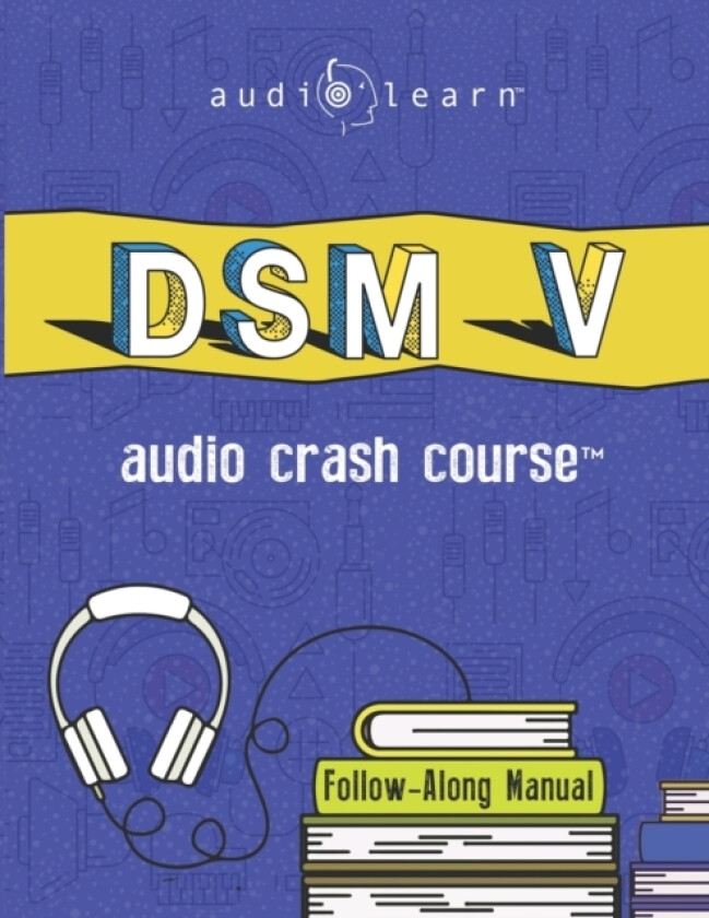 DSM v Audio Crash Course av Audiolearn Medical Content Team (Paperback)