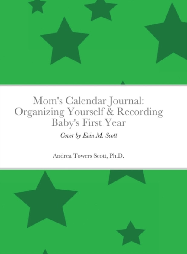 Mom's Calendar Journal av Andrea Scott (Hardcover)