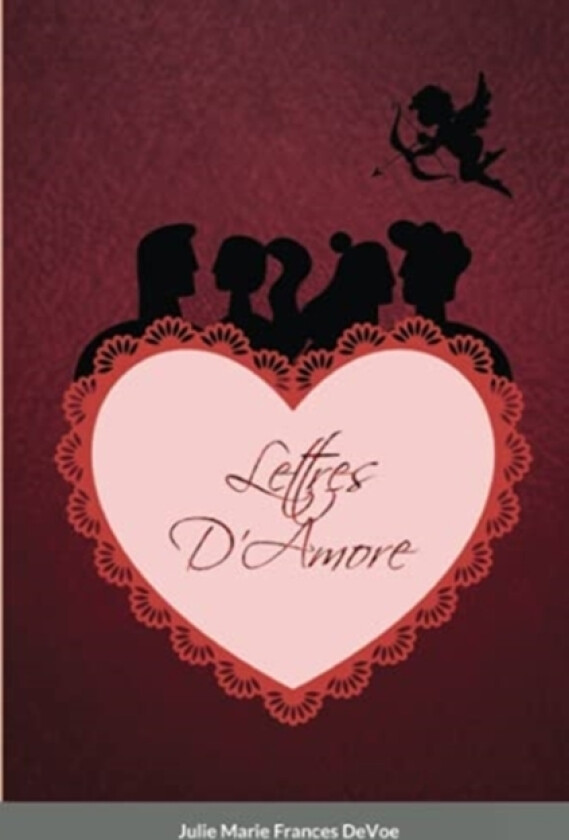 Lettres D'Amore av Julie Marie Frances Devoe (Paperback)