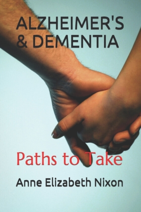 Alzheimer's & Dementia av Anne Elizabeth Nixon (Paperback)