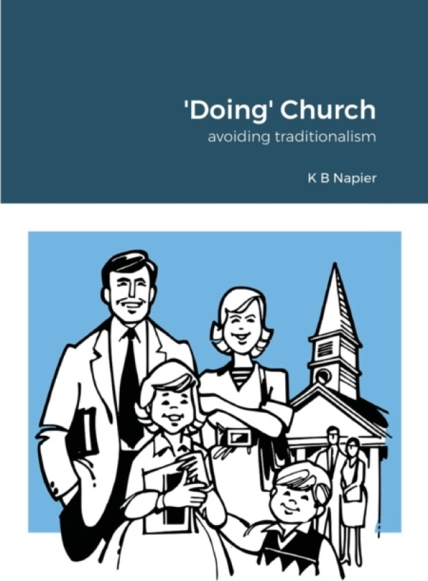 'Doing' Church av K B Napier (Paperback)