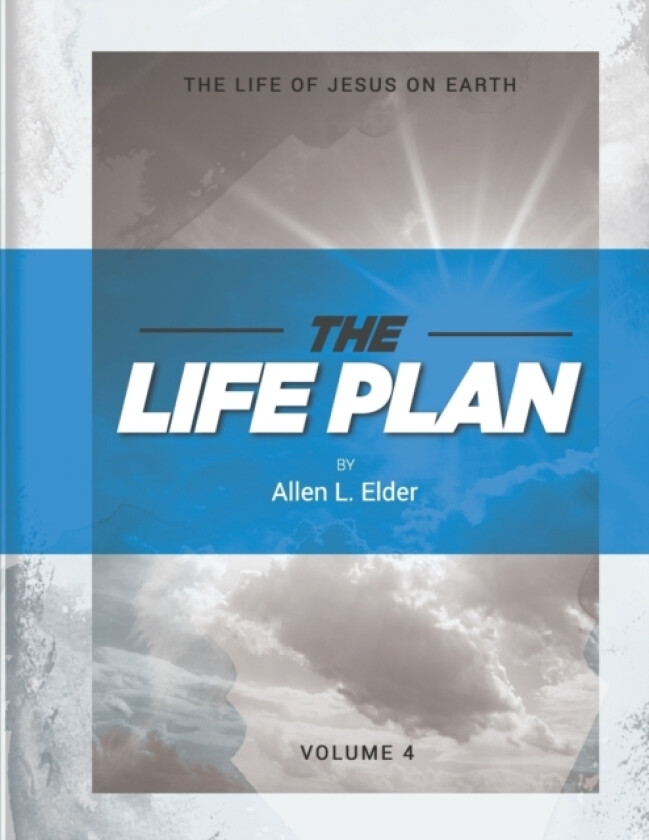 The LIFE Plan Volume Four av Elder Allen L Elder (Paperback)