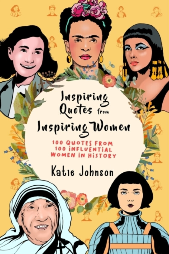 Inspiring Quotes From Inspiring Women av Katie Johnson (Paperback)