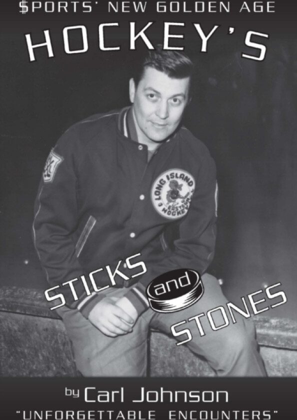 Hockey's Sticks and Stones av Carl Johnson (Paperback)