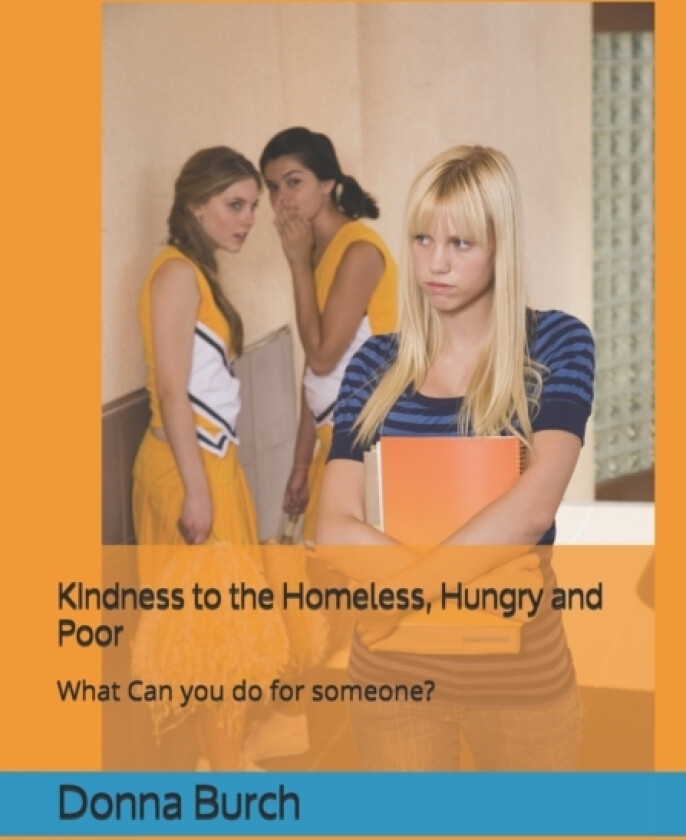 Kindness to the Homeless, Hungry and Poor av Russell J Burch, Donna J Burch (Paperback)