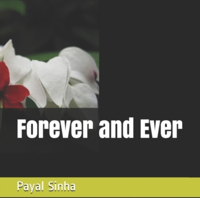 Forever and Ever av Payal Sinha (Paperback)