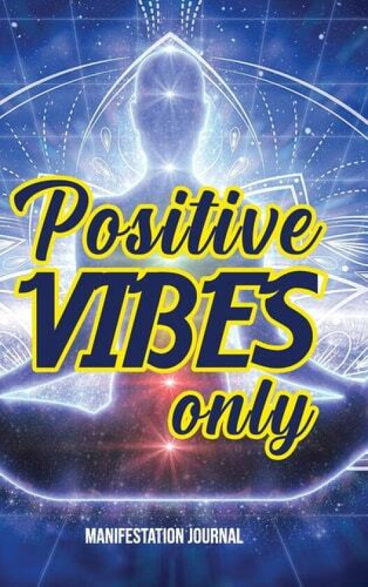 Positive Vibes Only av Tenishia Bloodsaw (Hardcover)